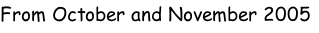 From October and November 2005